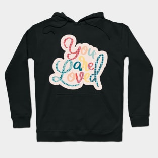 You Are Loved Hoodie